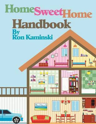 Home Sweet Home Handbook(English, Paperback, Kaminski Ronald P)
