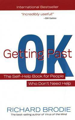 Getting Past Ok(English, Paperback, Richard Brodie)