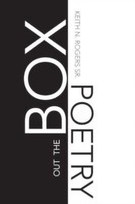 Out the Box Poetry(English, Paperback, Rogers Sr. Keith N.)