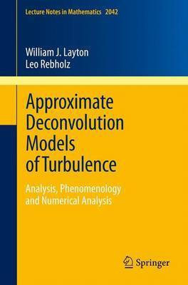 Approximate Deconvolution Models of Turbulence(English, Electronic book text, Layton William J)