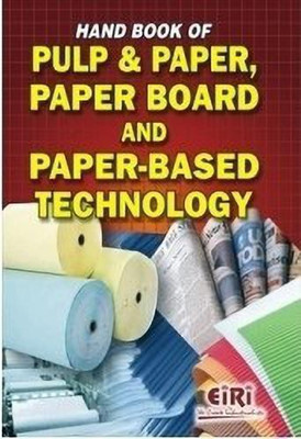 Hand Book of Pulp & Paper, Paper Board and Paper-Based Technology(English, Paperback, Board Eiri)