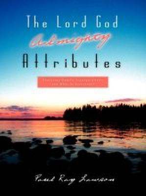 The Lord God Almighty Attributes(English, Paperback, Lawson Paul Ray)