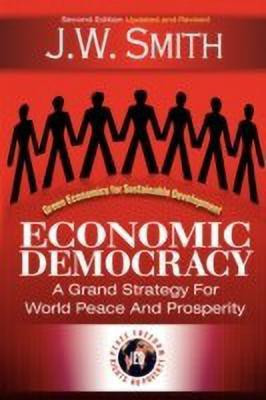 Economic Democracy(English, Paperback, Smith J W)