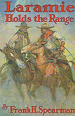Laramie Holds the Range(English, Paperback, Spearman Frank H.)