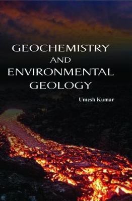 Geochemistry and Environmental Geology(English, Hardcover, Kumar Umesh)