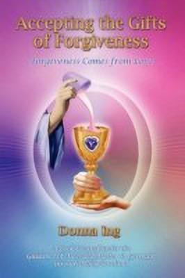 Accepting the Gifts of Forgiveness(English, Paperback, Ing Donna)