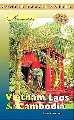 Vietnam, Laos & Cambodia Adventure Guide(English, Electronic book text, Arrowood Janet)