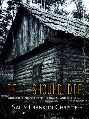 If I Should Die(English, Electronic book text, Christie Sally Franklin)