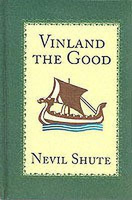 Vinland the Good(English, Hardcover, Shute Nevil)