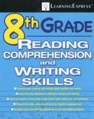 8th Grade Reading Comprehension and Writing Skills Test(English, Paperback, LearningExpress)