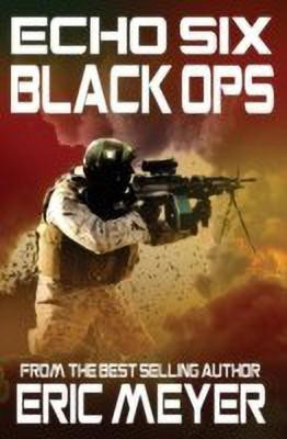 Echo Six(English, Paperback, Meyer Eric)