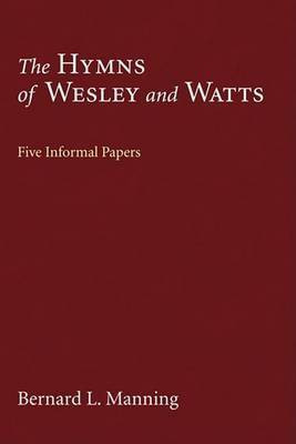 The Hymns of Wesley and Watts(English, Paperback, Manning Bernard L)