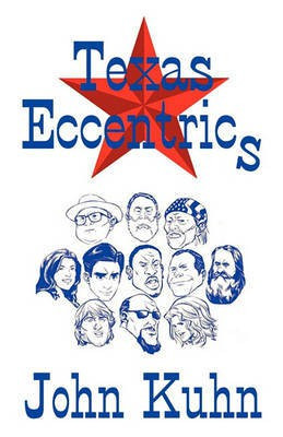 Texas Eccentrics(English, Paperback, Kuhn John)