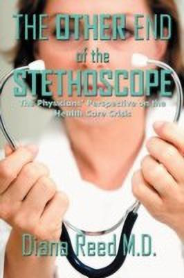 The Other End of the Stethoscope(English, Paperback, Reed M.D. Diana)