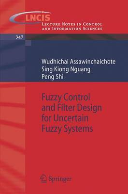 Fuzzy Control and Filter Design for Uncertain Fuzzy Systems(English, Electronic book text, Assawinchaichote Wudhichai)
