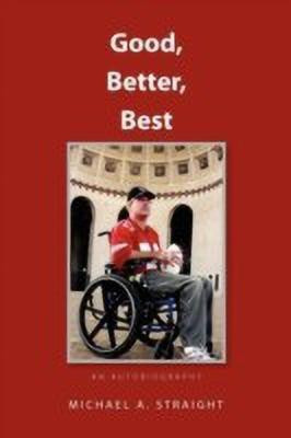 Good, Better, Best - an autobiography(English, Paperback, Straight Michael A)