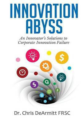 Innovation Abyss(English, Paperback, Dearmitt Frsc Dr Chris)