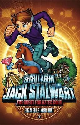 Secret Agent Jack Stalwart: Book 10: The Quest for Aztec Gold: Mexico(English, Electronic book text, Perseus)