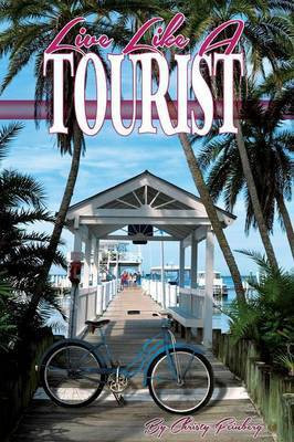 Live Like a Tourist(English, Paperback, Feinberg Christy)