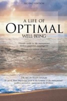 A Life of Optimal Well-Being Second Edition(English, Paperback, Shipon Dr. Jacob Allen)
