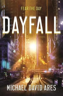 Dayfall(English, Electronic book text, Ares Michael)