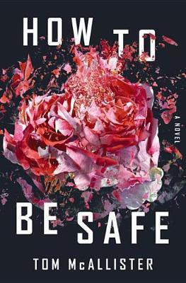 How to Be Safe(English, Electronic book text, McAllister Tom)