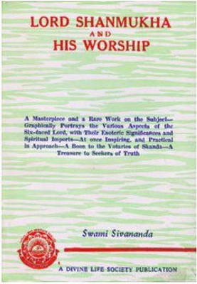 Lord Shanmukha and His Worship(English, Paperback, Sivananda Swami)