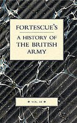 Fortescue's History of the British Army: v.III(English, Paperback, Fortescue J. W.)
