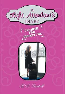 A Flight Attendant's Diary(English, Hardcover, Russell K A)