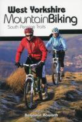 West Yorkshire Mountain Biking - South Pennine Trails(English, Paperback, Haworth Benjamin)