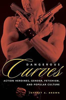 Dangerous Curves(English, Electronic book text, Brown Jeffrey A)