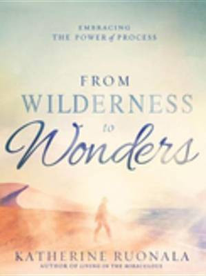 From Wilderness to Wonders(English, Electronic book text, Ruonala Katherine)