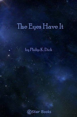 The Eyes Have It(English, Electronic book text, Dick Philip K)