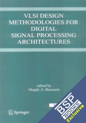 Vlsi Design Methodologies for Digital Signal Processing Architecture(English, Paperback, Bayoumi)