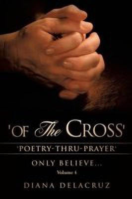 Of the Cross Volume 4(English, Paperback, Delacruz Diana)