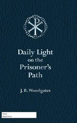Daily Light on the Prisoner's Path(English, Hardcover, Woodgates J R)