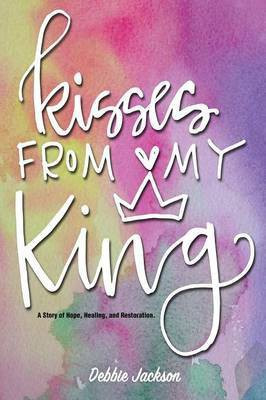 Kisses From My King(English, Paperback, Jackson Debbie)