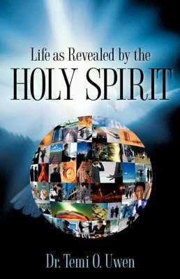 Life As Revealed By The Holy Spirit(English, Paperback, Uwen Temi O Dr)