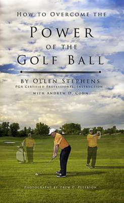 How to Overcome the Power of the Golf Ball(English, Hardcover, Stephens Ollen)
