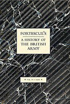 Fortescue's History of the British Army: Volume IV Maps: v. IV(English, Paperback, Fortescue J. W.)
