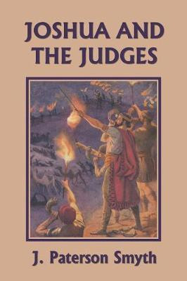 Joshua and the Judges (Yesterday's Classics)(English, Paperback, Smyth J Paterson)