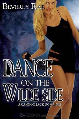 Dance on the Wilde Side(English, Electronic book text, Rae Beverly)