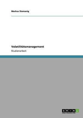Volatilitaetsmanagement(German, Paperback, Slamanig Markus)