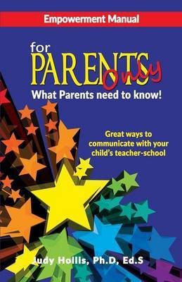 Empowerment Manual For Parents only What Parents need to know!(English, Paperback, Ed S Judy Hollis Ph D)