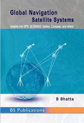 Global Navigation Satellite Systems(English, Hardcover, Bhatta B.)