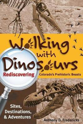Walking with Dinosaurs(English, Paperback, Fredericks Anthony D)