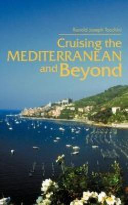 Cruising the Mediterranean and Beyond(English, Hardcover, Tocchini Ronald Joseph)