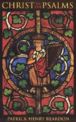 Christ in the Psalms(English, Paperback, Reardon Patrick Henry Father)