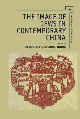The Image of Jews in Contemporary China(English, Electronic book text, Ross James)