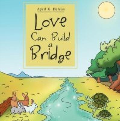 Love Can Build a Bridge(English, Paperback, Helean April K)